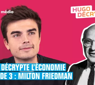 Hugo Décrypte - Milton Friedman